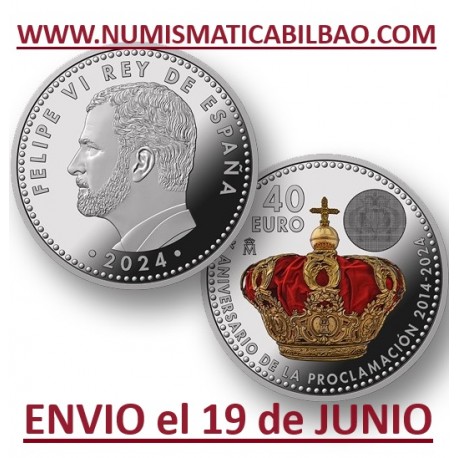 . 1 aaacoin @ENVÍO INMEDIATO@ ESPAÑA 40 EUROS 2024 X ANIVERSARIO DE LA PROCLAMACIÓN REY FELIPE VI MONEDA DE PLATA SC FNMT