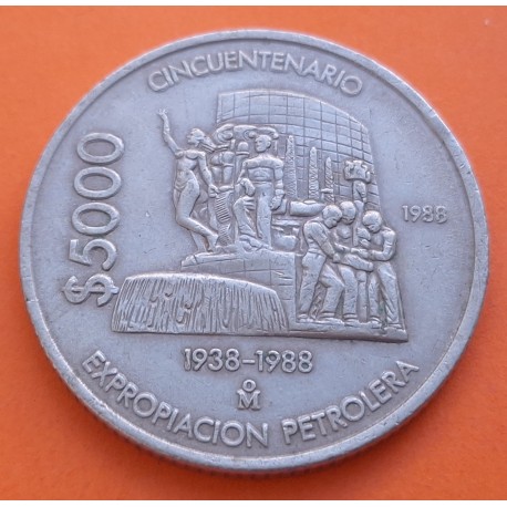 @ESCASA@ MEXICO 5000 PESOS 1988 CINCUENTENARIO DE LA EXPROPIACION PETROLIFERA KM.531 MONEDA DE NICKEL MBC Mejico México